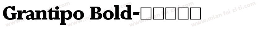 Grantipo Bold字体转换